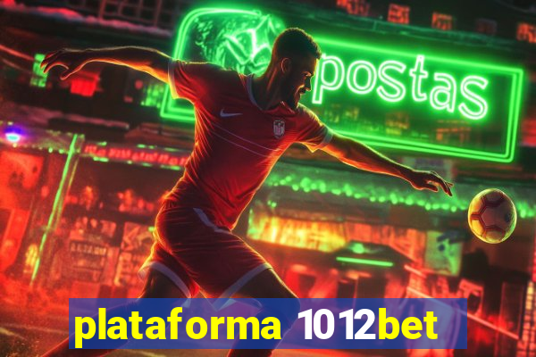 plataforma 1012bet